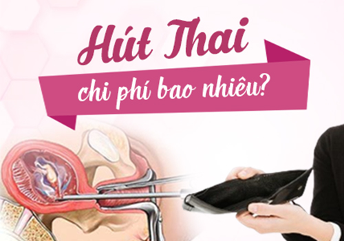 Chi phí hút thai an toàn hết bao nhiêu tiền?