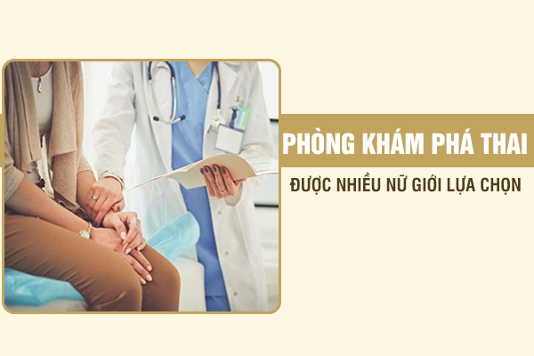 Giới thiệu phòng khám phá thai được nhiều chị em lựa chọn tại Đắk Lắk